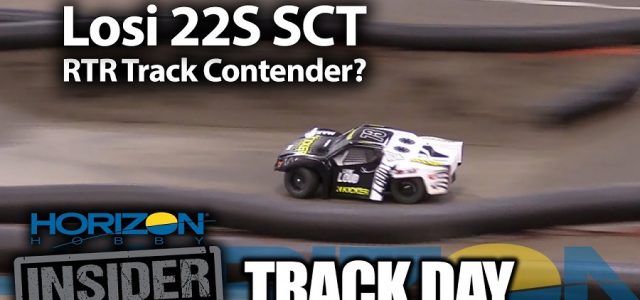 Horizon Insider Track Day: Losi 22S SCT – RTR Track Contender? [VIDEO]