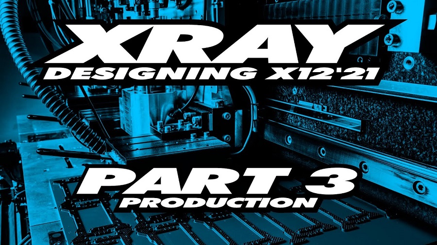 XRAY X12'21 Exclusive Pre-Release - Part 3 - Production