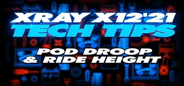 XRAY Tech Tips – X12 Pod Droop & Ride Height [VIDEO]